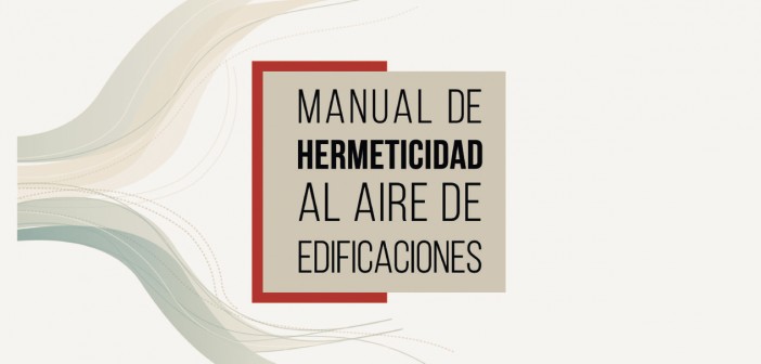 Manual de hermeticidad al aire en edificaciones