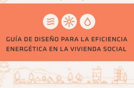 Guía de diseño para la Eficiencia energética en la vivienda social
