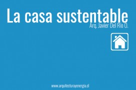 LA CASA SUSTENTABLE